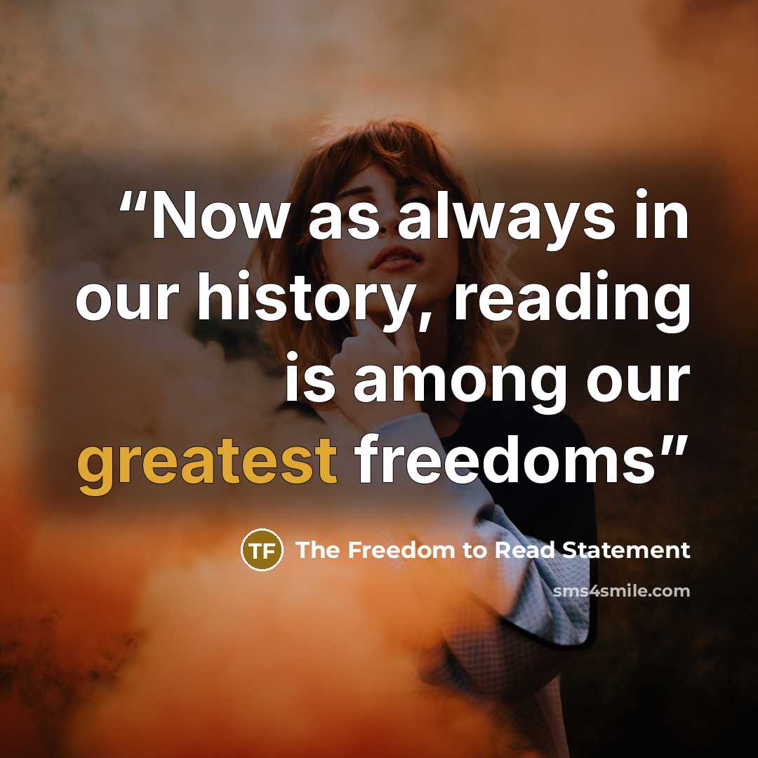 “Now as always in our history, reading is among our greatest freedoms” quote by The Freedom to Read Statement