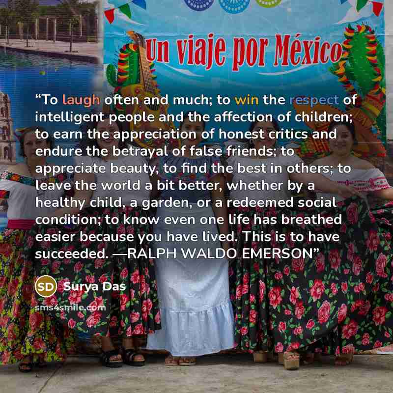 “To laugh often and much; to win the respect of intelligent people and the affection of children; to earn the appreciation of honest critics and endure the betrayal of false friends; to appreciate beauty, to find the best in others; to leave the world a bit better, whether by a healthy child, a…” quote by Surya Das