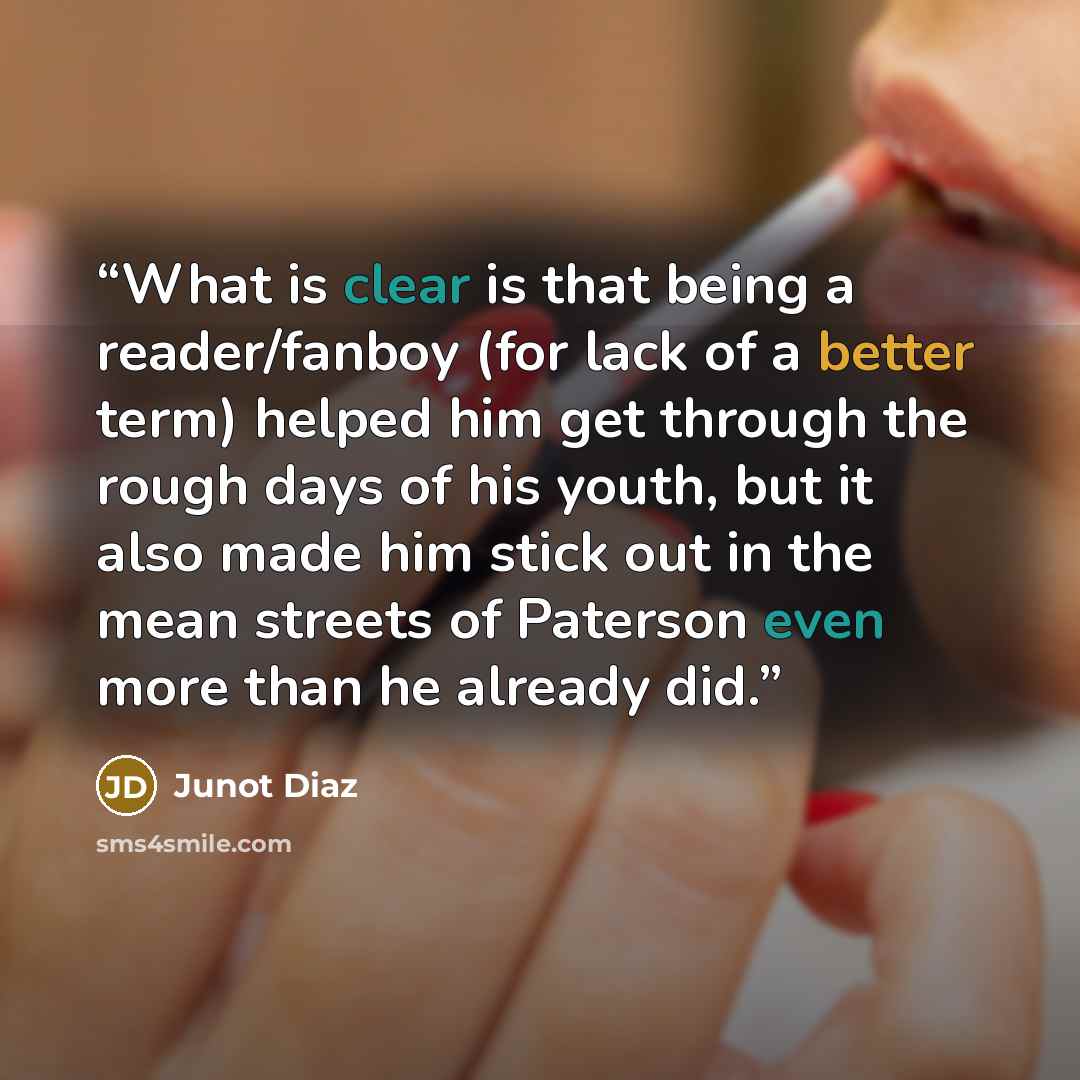 “What is clear is that being a reader/fanboy (for lack of a better term) helped him get through the rough days of his youth, but it also made him stick out in the mean streets of Paterson even more than he already did.” quote by Junot Díaz