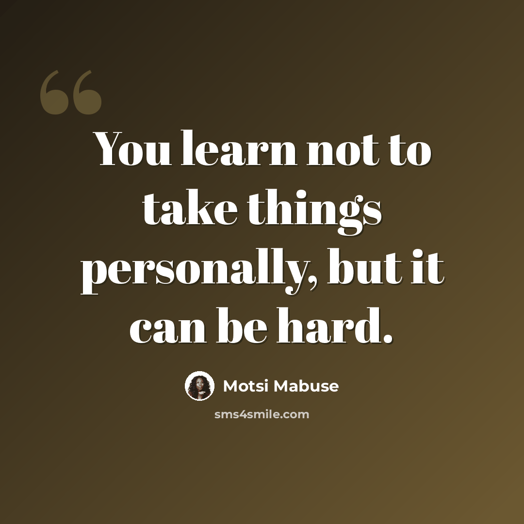 “You learn not to take things personally, but it can be hard.” quote by Motsi Mabuse