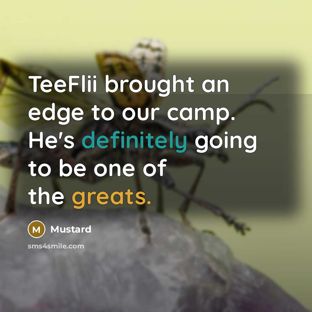 “TeeFlii brought an edge to our camp. He's definitely going to be one of the greats.” quote by Mustard