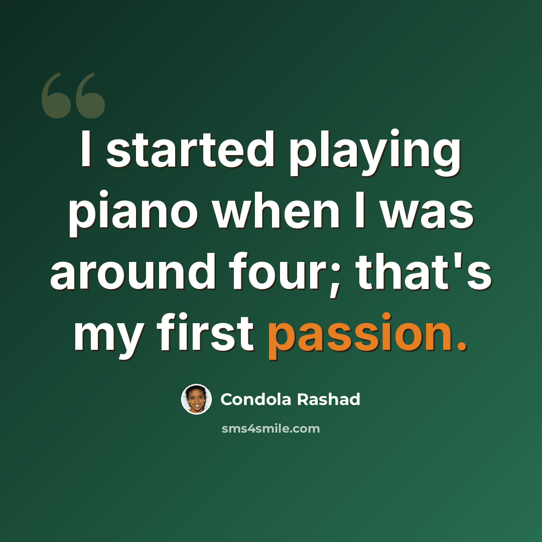 “I started playing piano when I was around four; that's my first passion.” quote by Condola Rashad