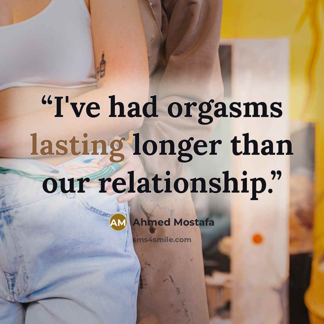 “I've had orgasms lasting longer than our relationship.” quote by Ahmed Mostafa