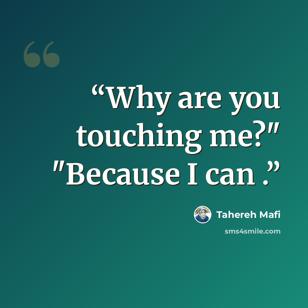 “Why are you touching me?" "Because I can .” quote by Tahereh Mafi