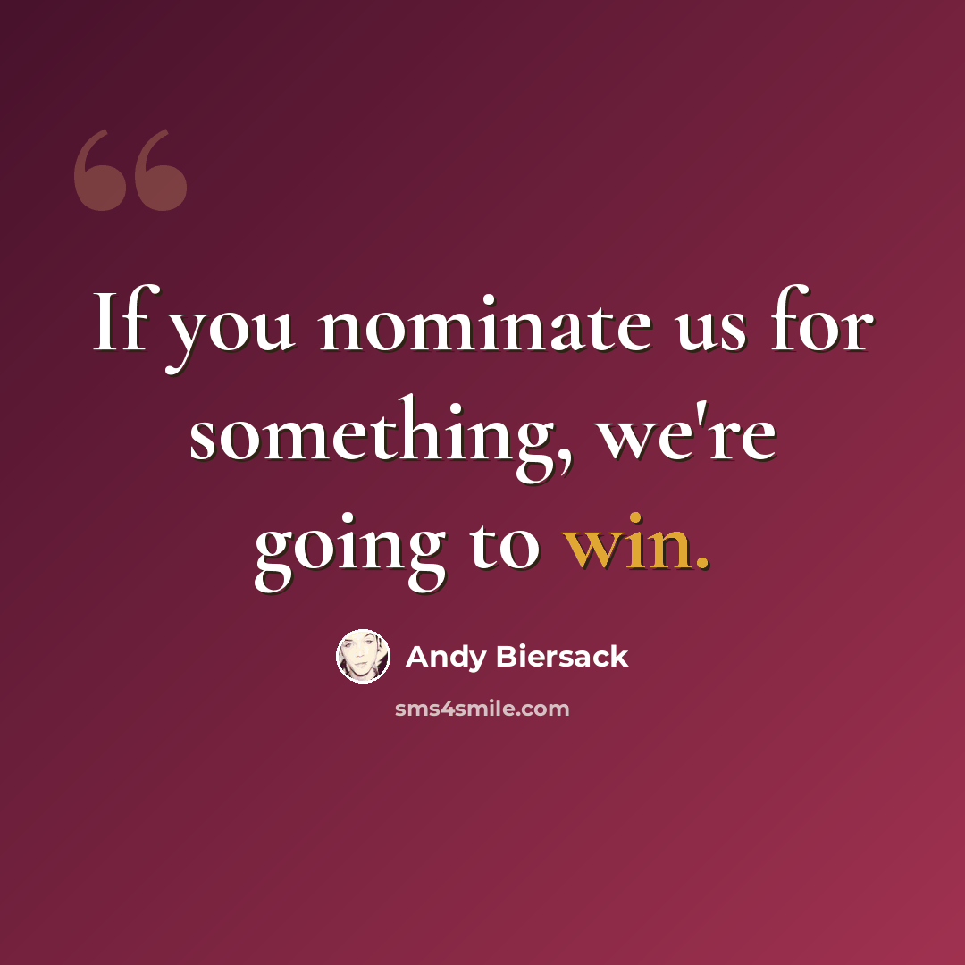 “If you nominate us for something, we're going to win.” quote by Andy Biersack
