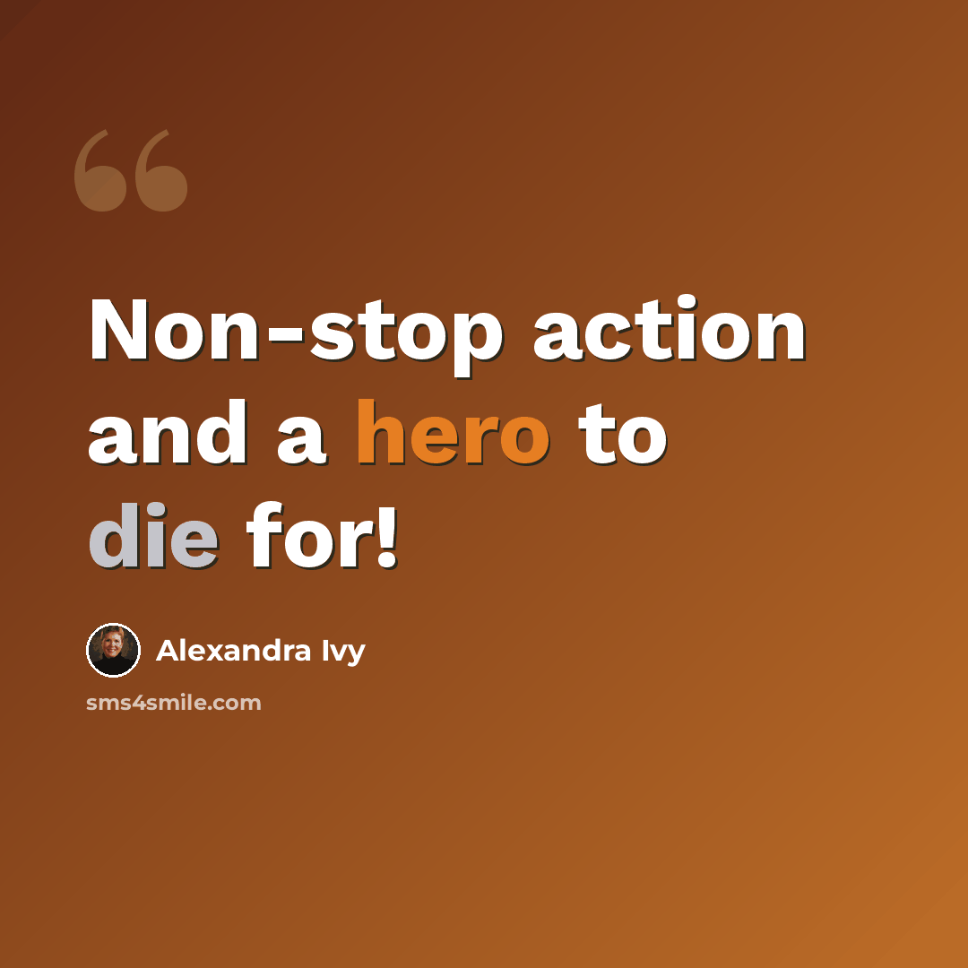 “Non-stop action and a hero to die for!” quote by Alexandra Ivy