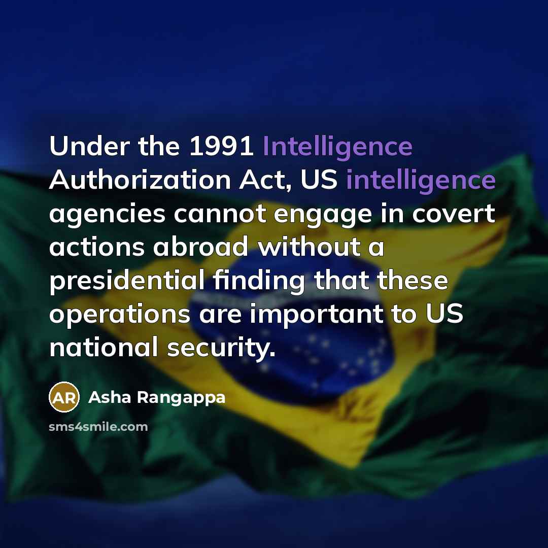 “Under the 1991 Intelligence Authorization Act, US intelligence agencies cannot engage in covert actions abroad without a presidential finding that these operations are important to US national security.” quote by Asha Rangappa