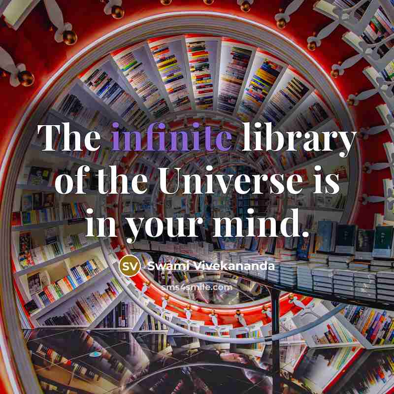 “The infinite library of the Universe is in your mind.” quote by Swami Vivekananda
