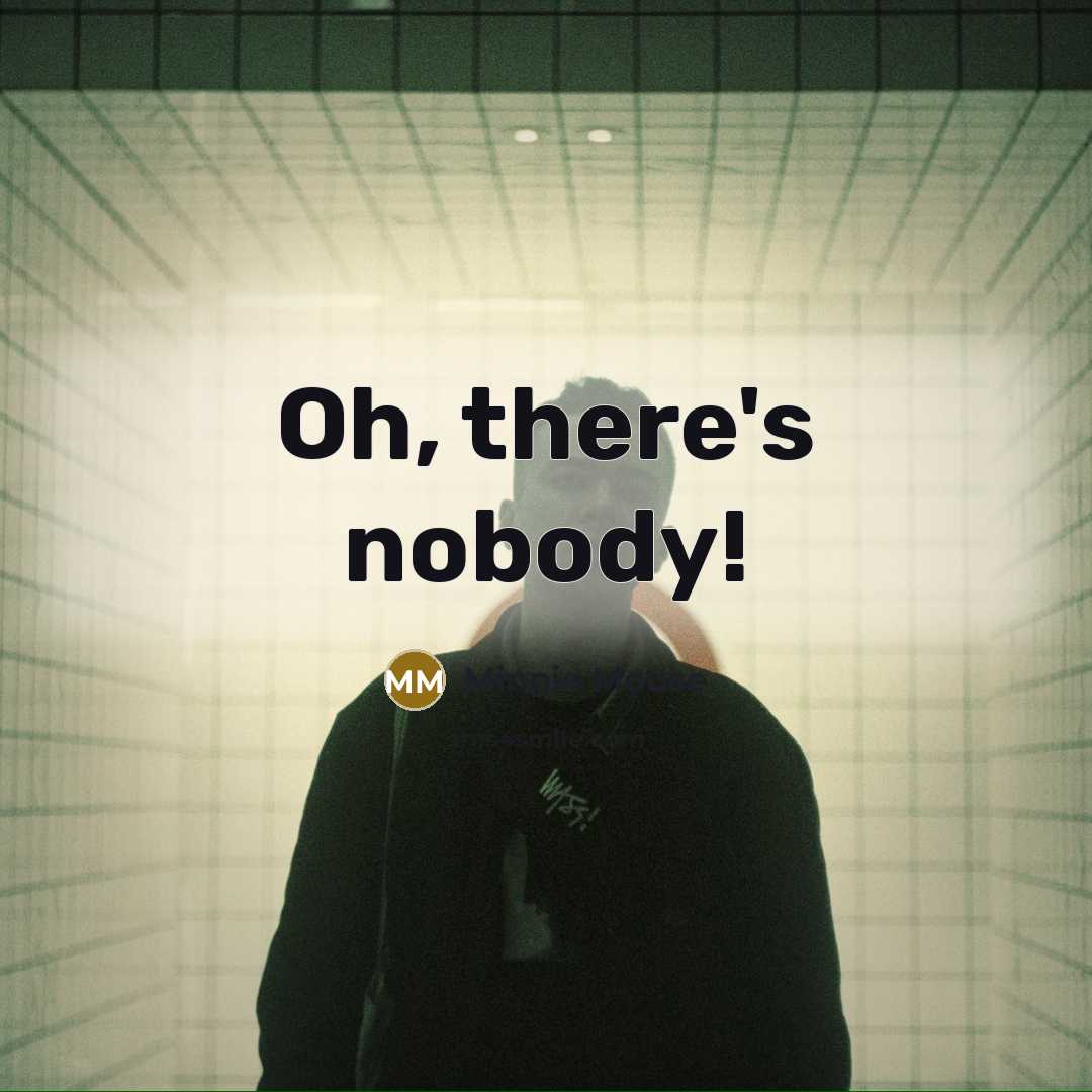 “Oh, there's nobody!” quote by Minnie Mouse