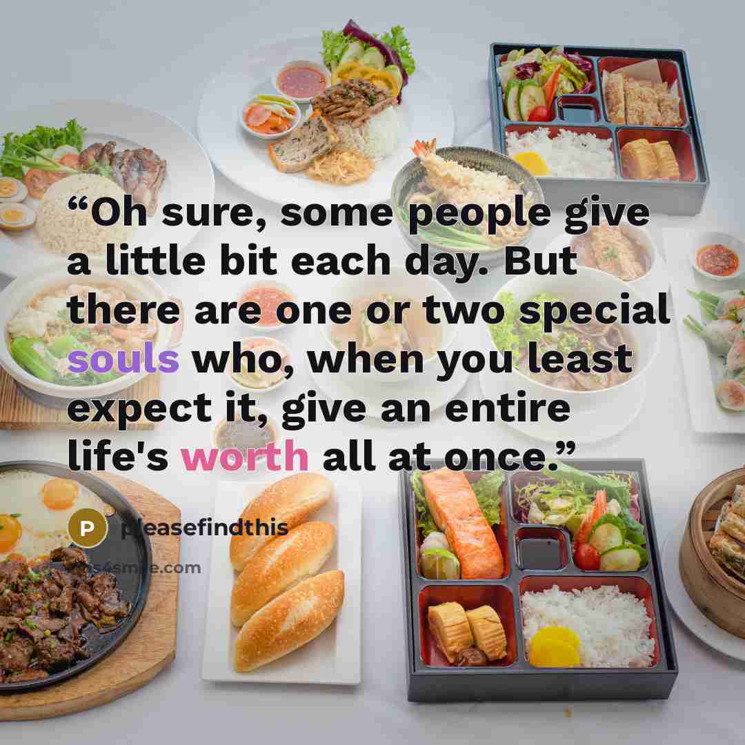 “Oh sure, some people give a little bit each day. But there are one or two special souls who, when you least expect it, give an entire life's worth all at once.” quote by pleasefindthis