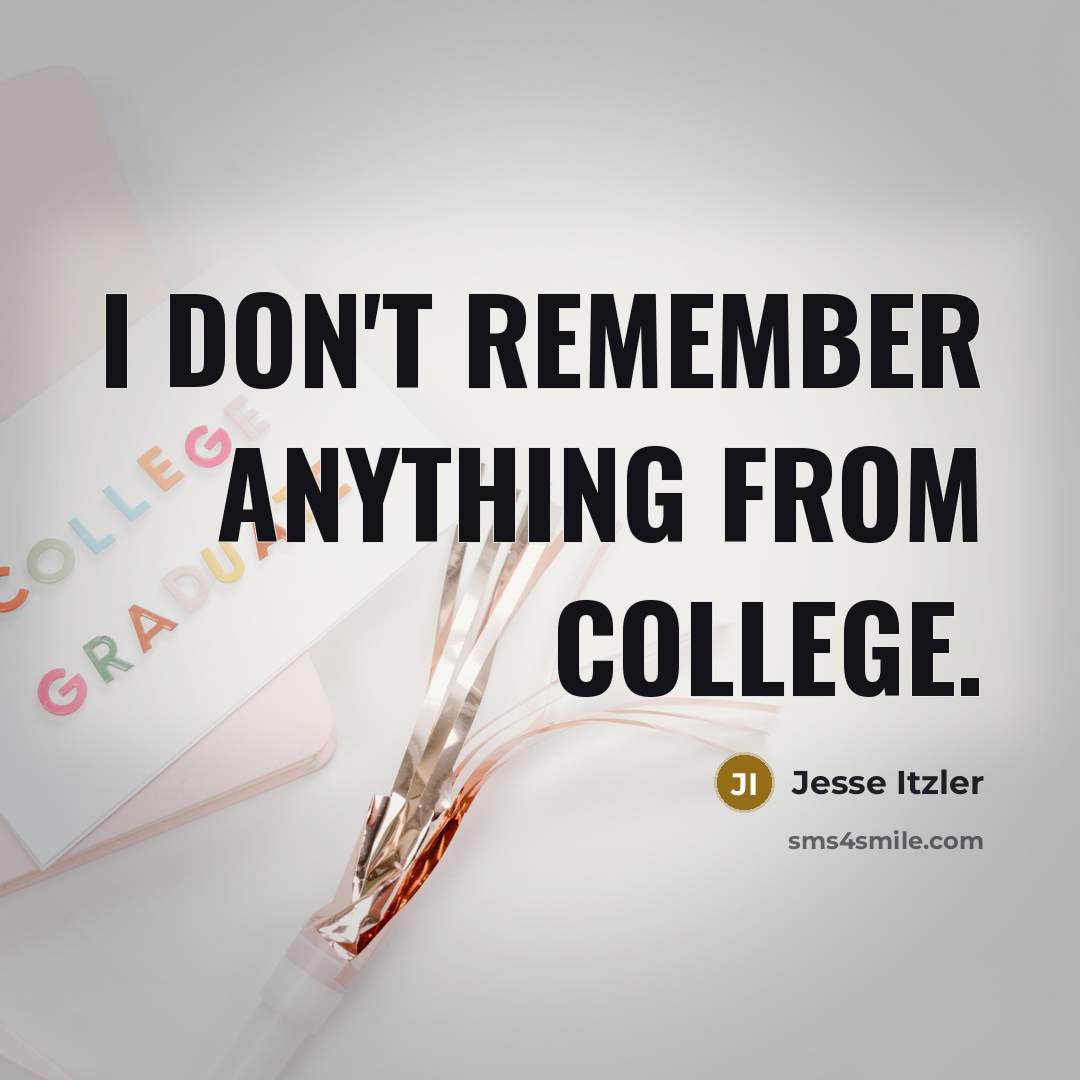 “I don't remember anything from college.” quote by Jesse Itzler