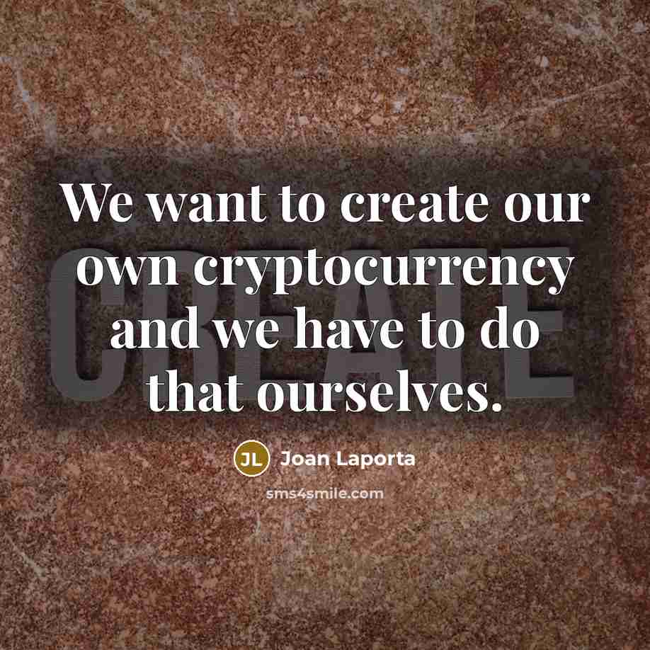 “We want to create our own cryptocurrency and we have to do that ourselves.” quote by Joan Laporta