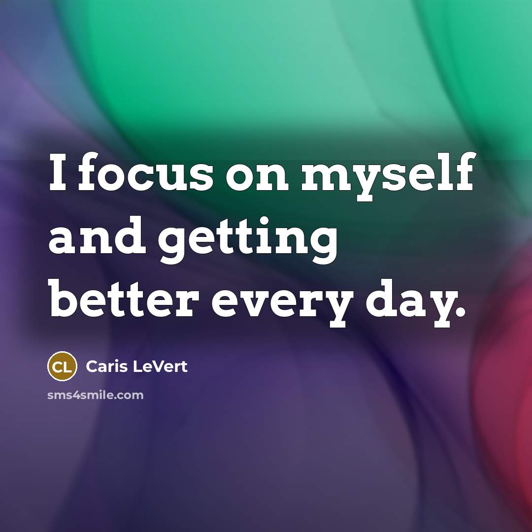 “I focus on myself and getting better every day.” quote by Caris LeVert