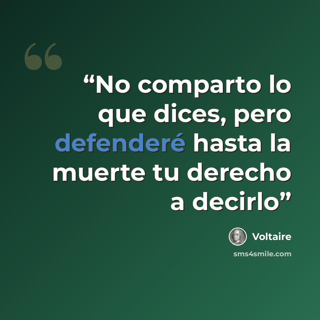 “No comparto lo que dices, pero defenderé hasta la muerte tu derecho a decirlo” quote by Voltaire