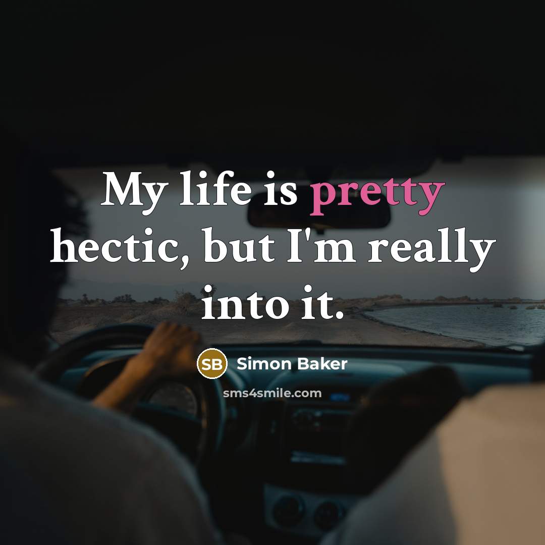 “My life is pretty hectic, but I'm really into it.” quote by Simon Baker