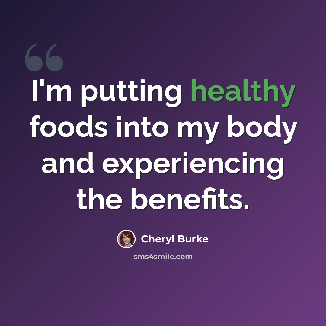 “I'm putting healthy foods into my body and experiencing the benefits.” quote by Cheryl Burke