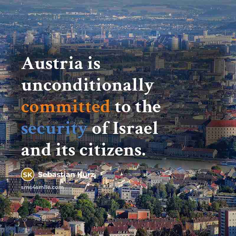 “Austria is unconditionally committed to the security of Israel and its citizens.” quote by Sebastian Kurz