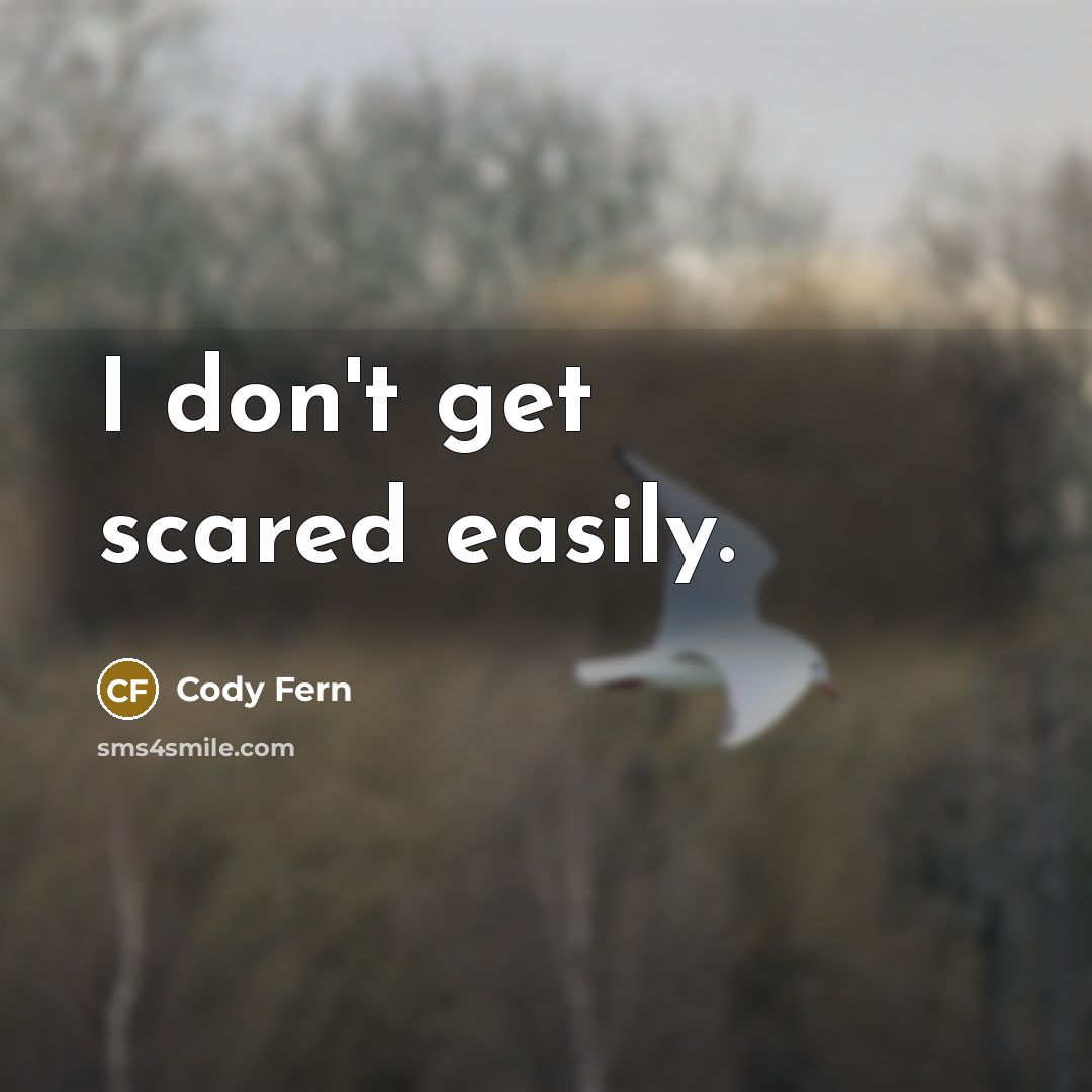 “I don't get scared easily.” quote by Cody Fern