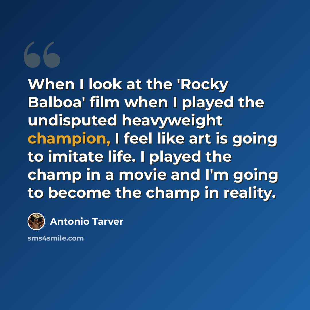 “When I look at the 'Rocky Balboa' film when I played the undisputed heavyweight champion, I feel like art is going to imitate life. I played the champ in a movie and I'm going to become the champ in reality.” quote by Antonio Tarver