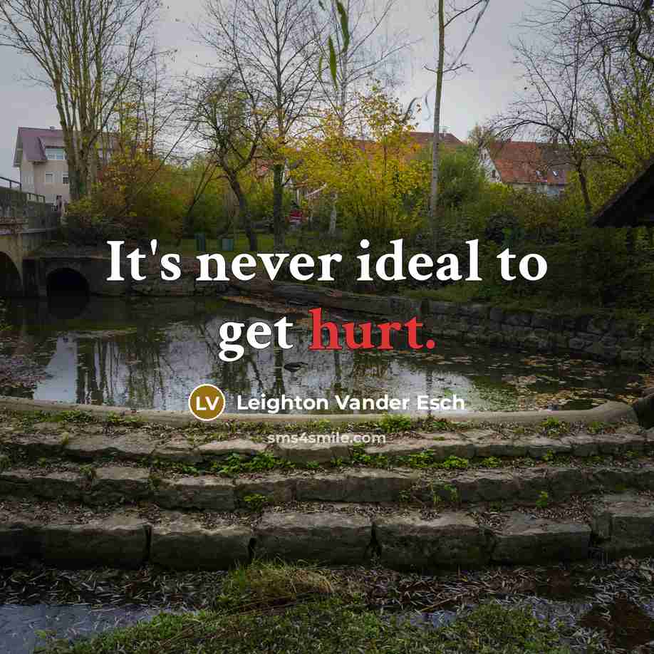 “It's never ideal to get hurt.” quote by Leighton Vander Esch
