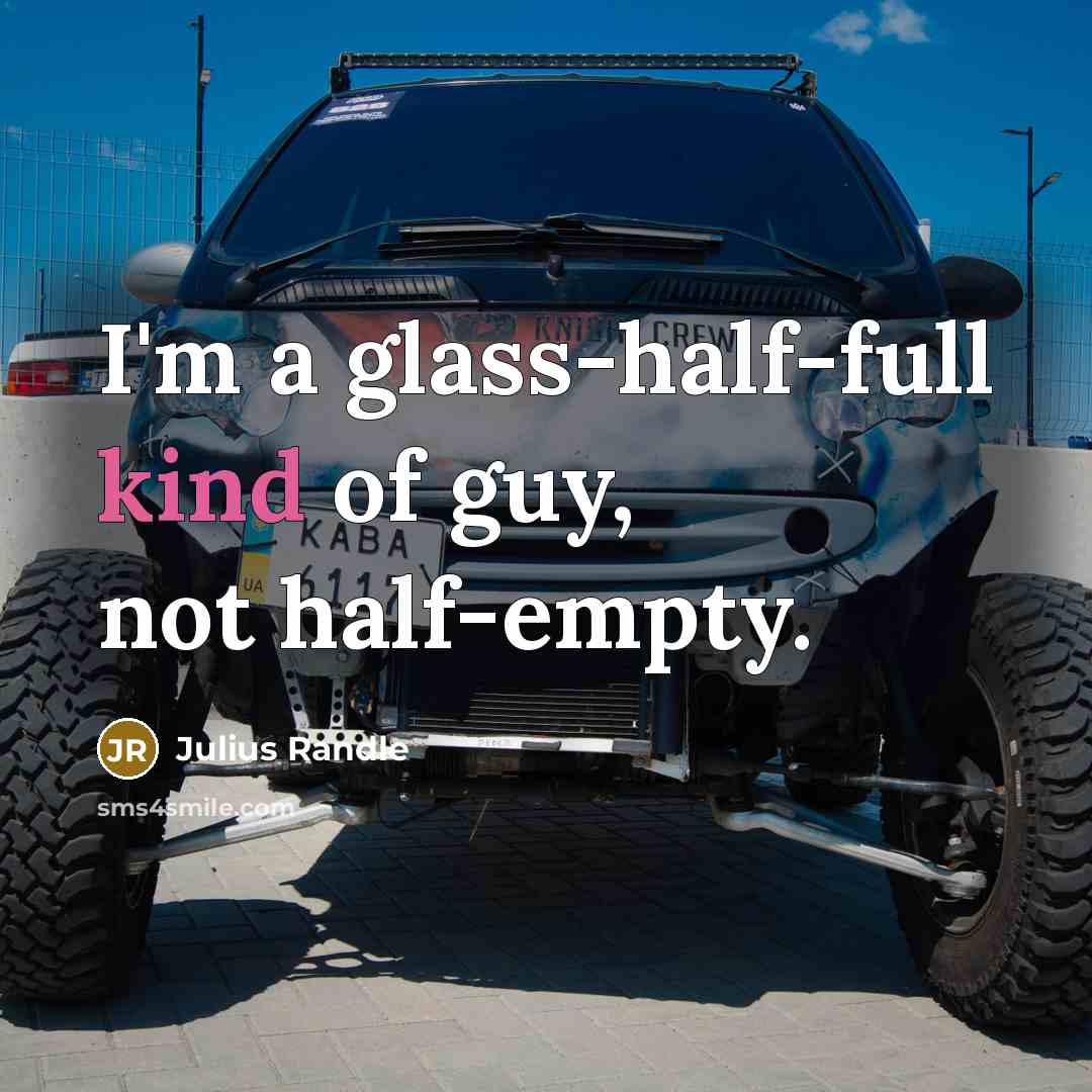 “I'm a glass-half-full kind of guy, not half-empty.” quote by Julius Randle