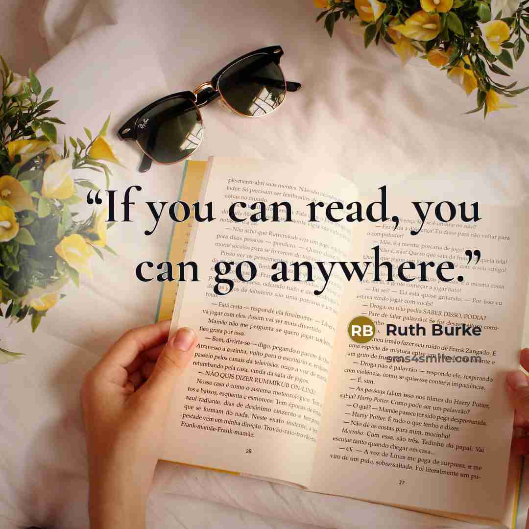 “If you can read, you can go anywhere.” quote by Ruth Burke