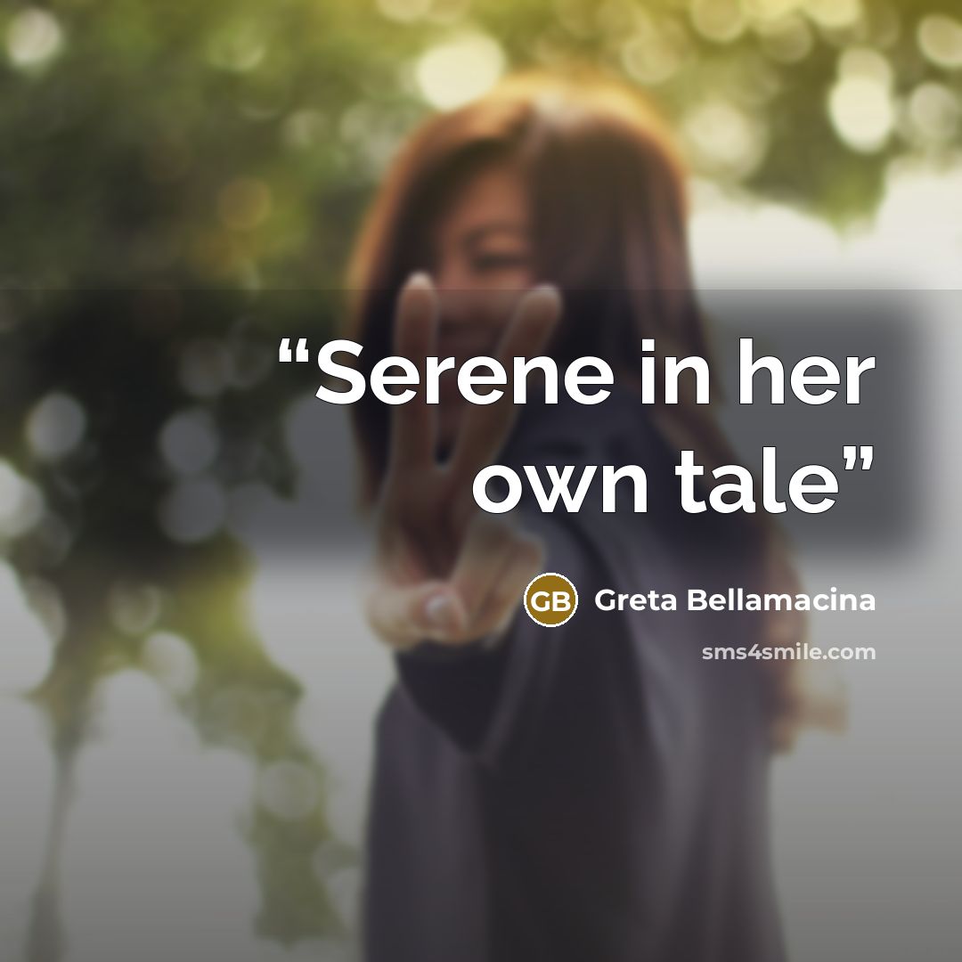 “Serene in her own tale” quote by Greta Bellamacina