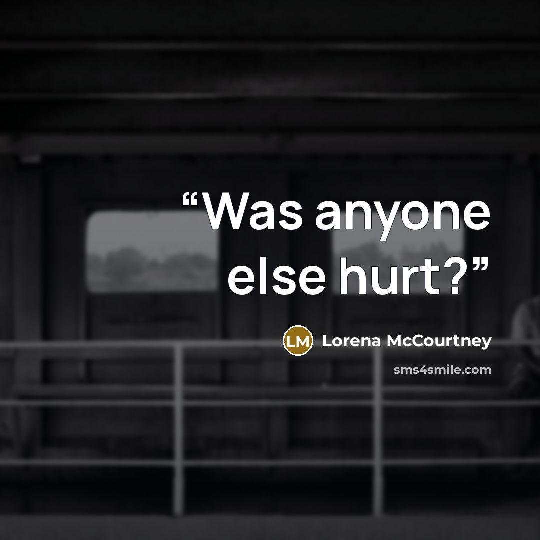 “Was anyone else hurt?” quote by Lorena McCourtney