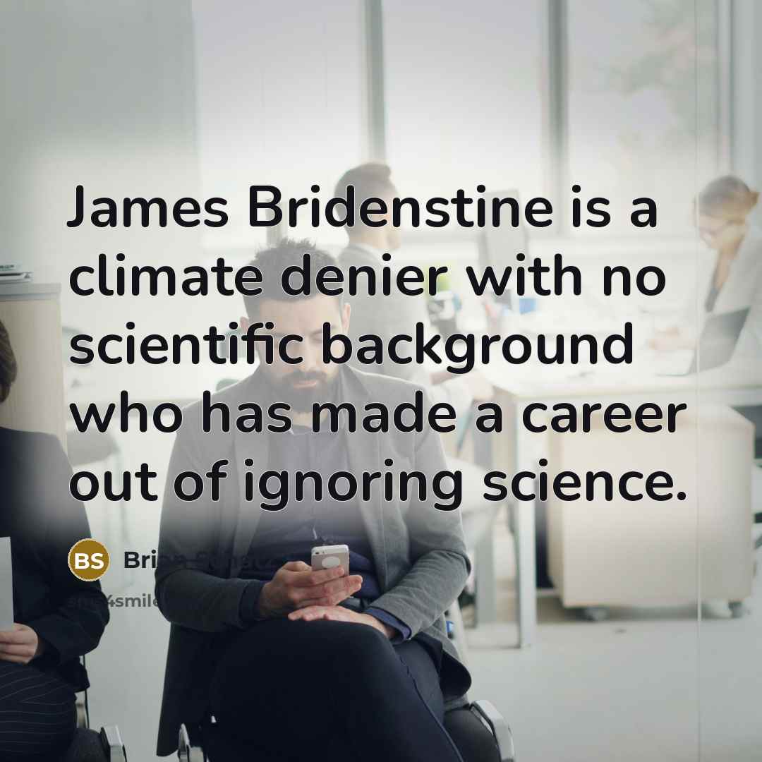 “James Bridenstine is a climate denier with no scientific background who has made a career out of ignoring science.” quote by Brian Schatz