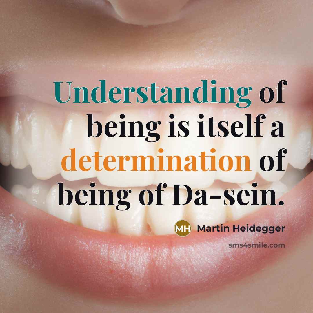 “Understanding of being is itself a determination of being of Da-sein.” quote by Martin Heidegger