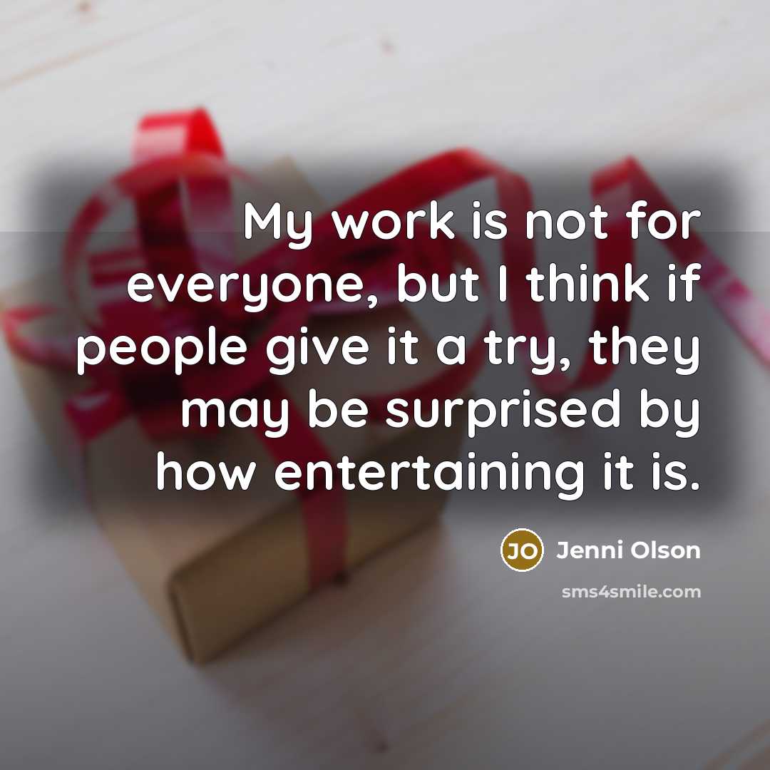 “My work is not for everyone, but I think if people give it a try, they may be surprised by how entertaining it is.” quote by Jenni Olson