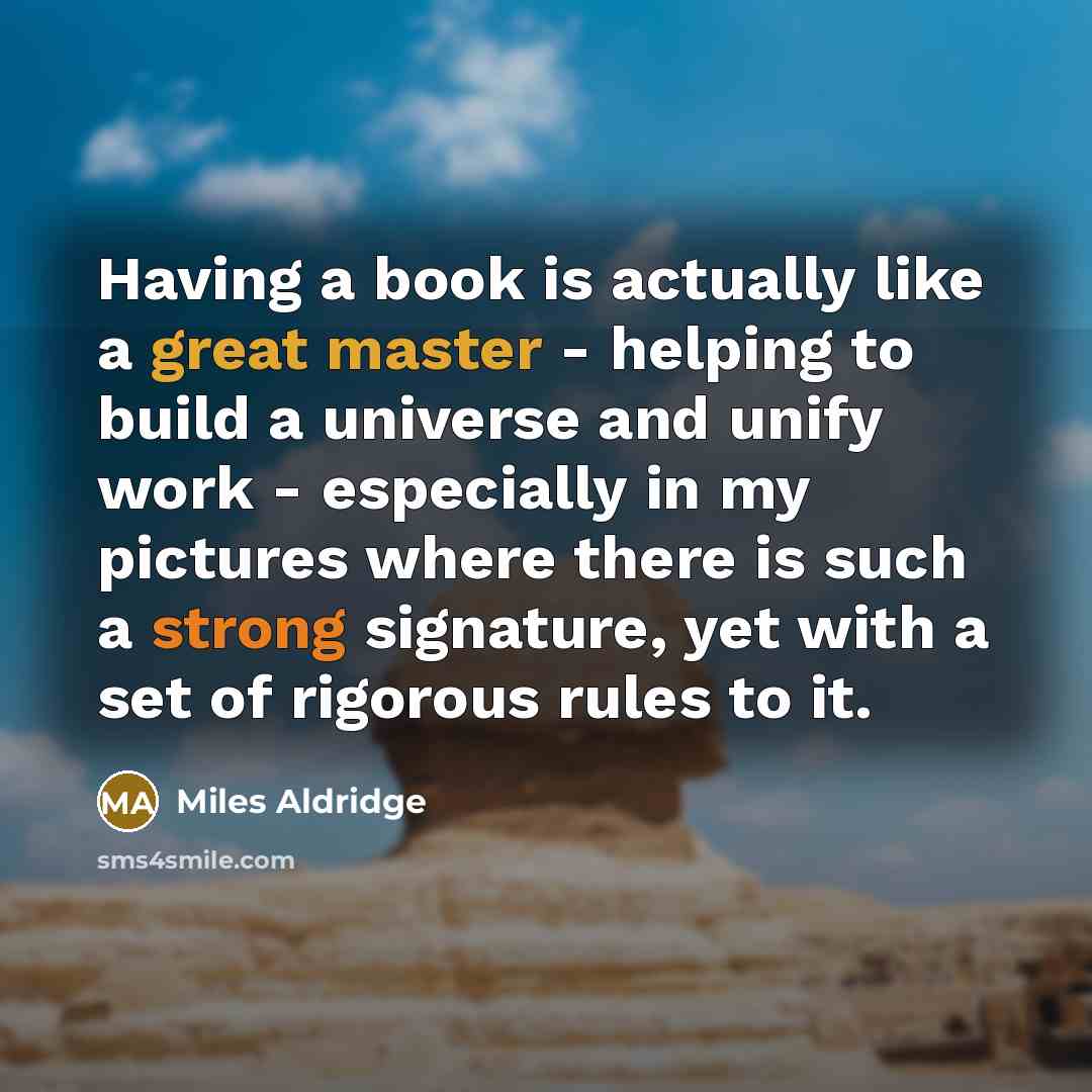 “Having a book is actually like a great master - helping to build a universe and unify work - especially in my pictures where there is such a strong signature, yet with a set of rigorous rules to it.” quote by Miles Aldridge