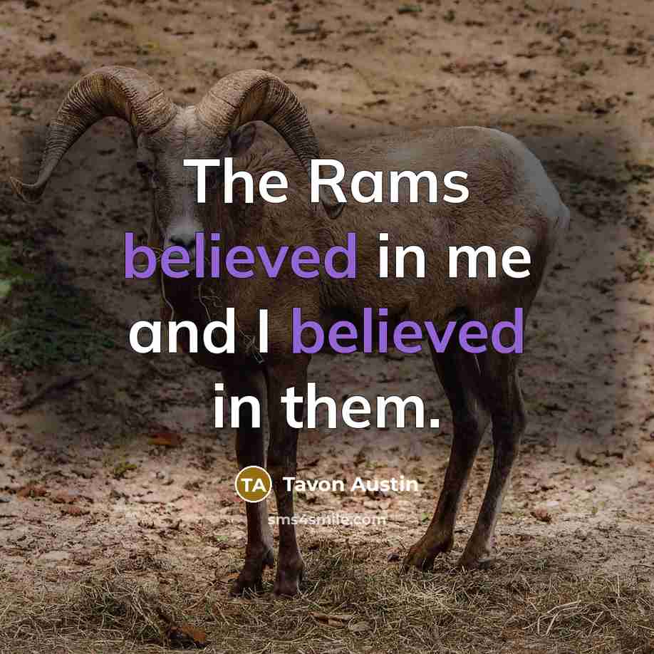 “The Rams believed in me and I believed in them.” quote by Tavon Austin