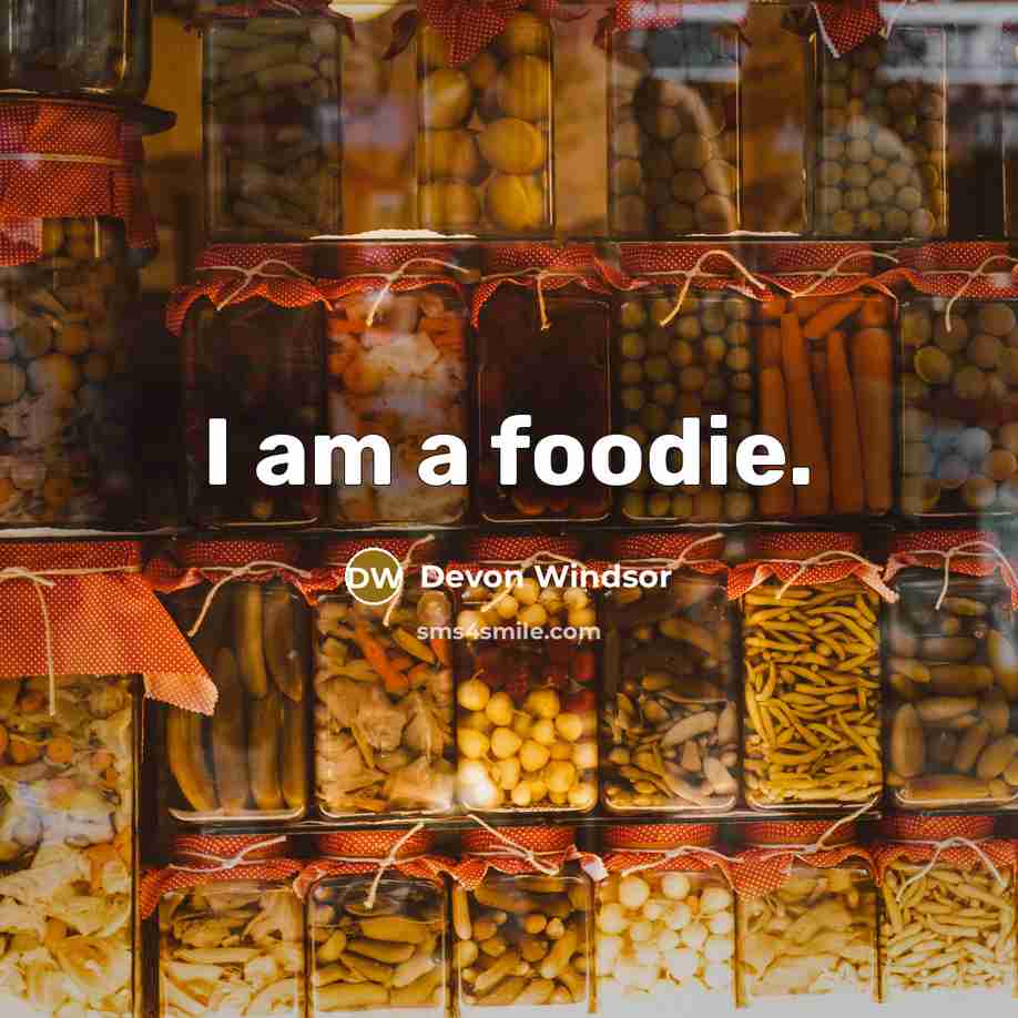 “I am a foodie.” quote by Devon Windsor
