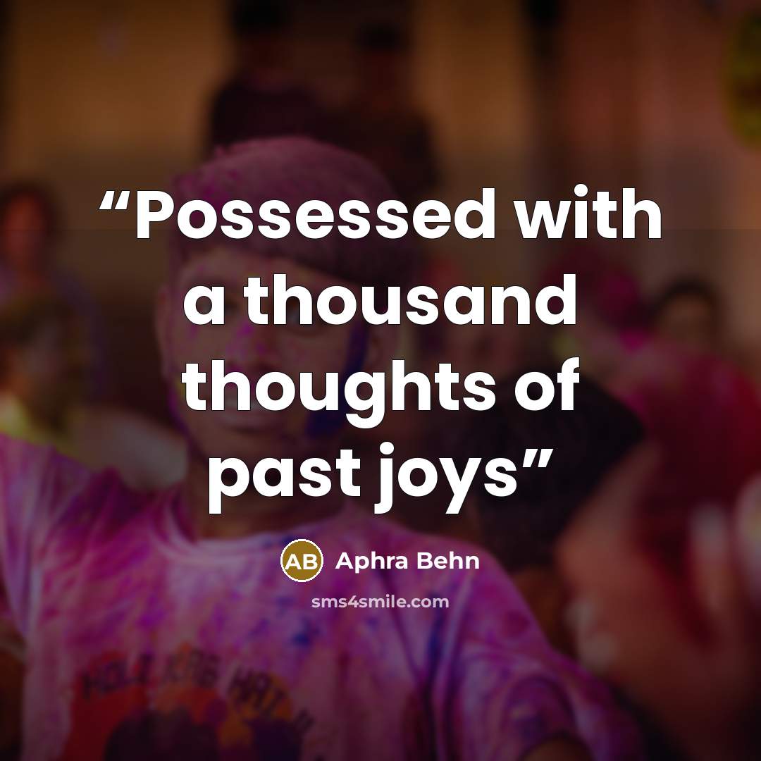 “Possessed with a thousand thoughts of past joys” quote by Aphra Behn