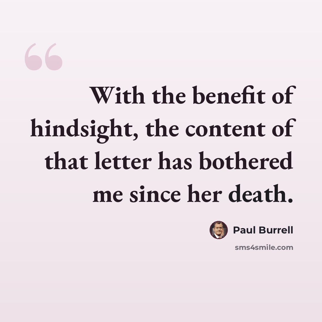 “With the benefit of hindsight, the content of that letter has bothered me since her death.” quote by Paul Burrell