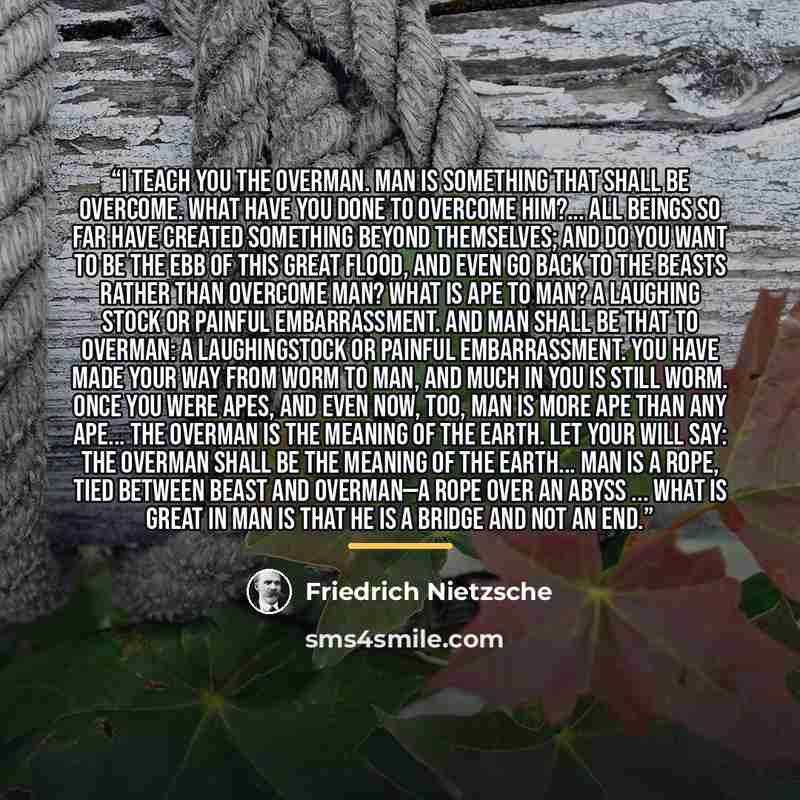 “I teach you the overman. Man is something that shall be overcome. What have you done to overcome him?... All beings so far have created something beyond themselves; and do you want to be the ebb of this great flood, and even go back to the beasts rather than overcome man? What is ape to man? A…” quote by Friedrich Nietzsche