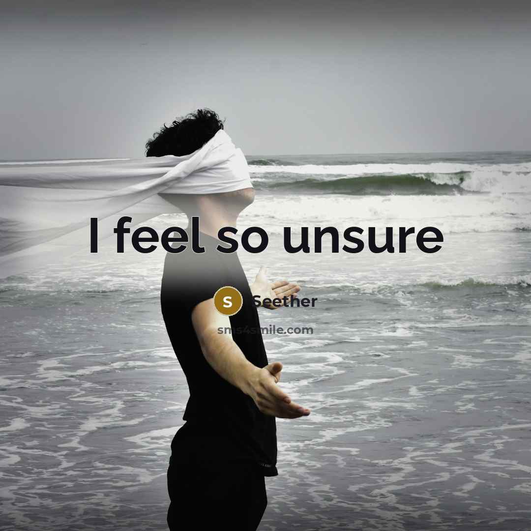 “I feel so unsure” quote by Seether