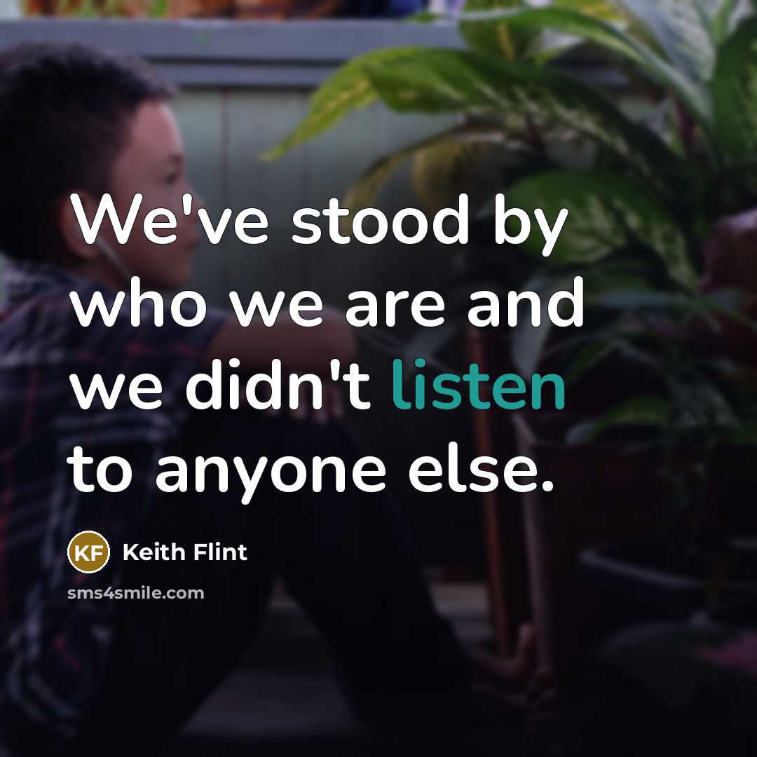 “We've stood by who we are and we didn't listen to anyone else.” quote by Keith Flint
