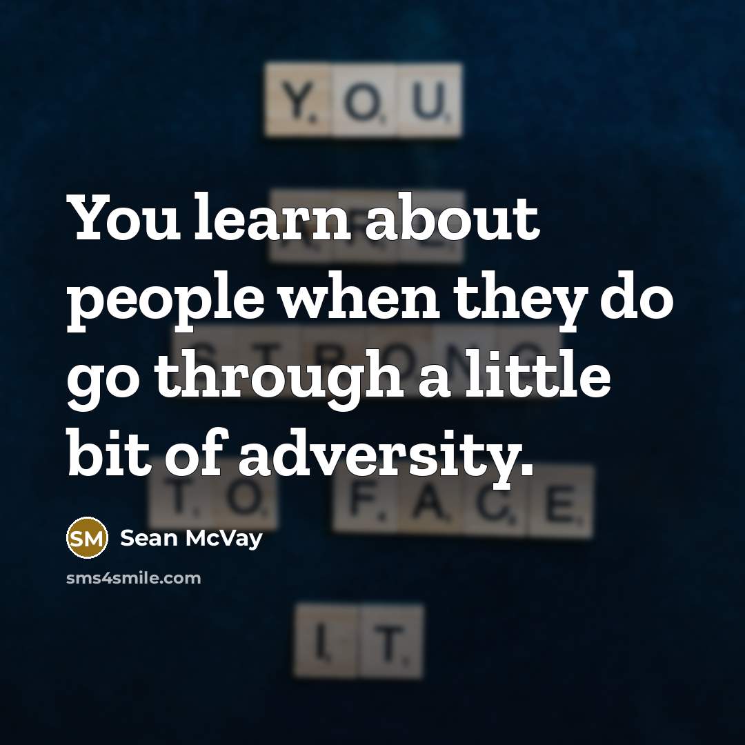 “You learn about people when they do go through a little bit of adversity.” quote by Sean McVay