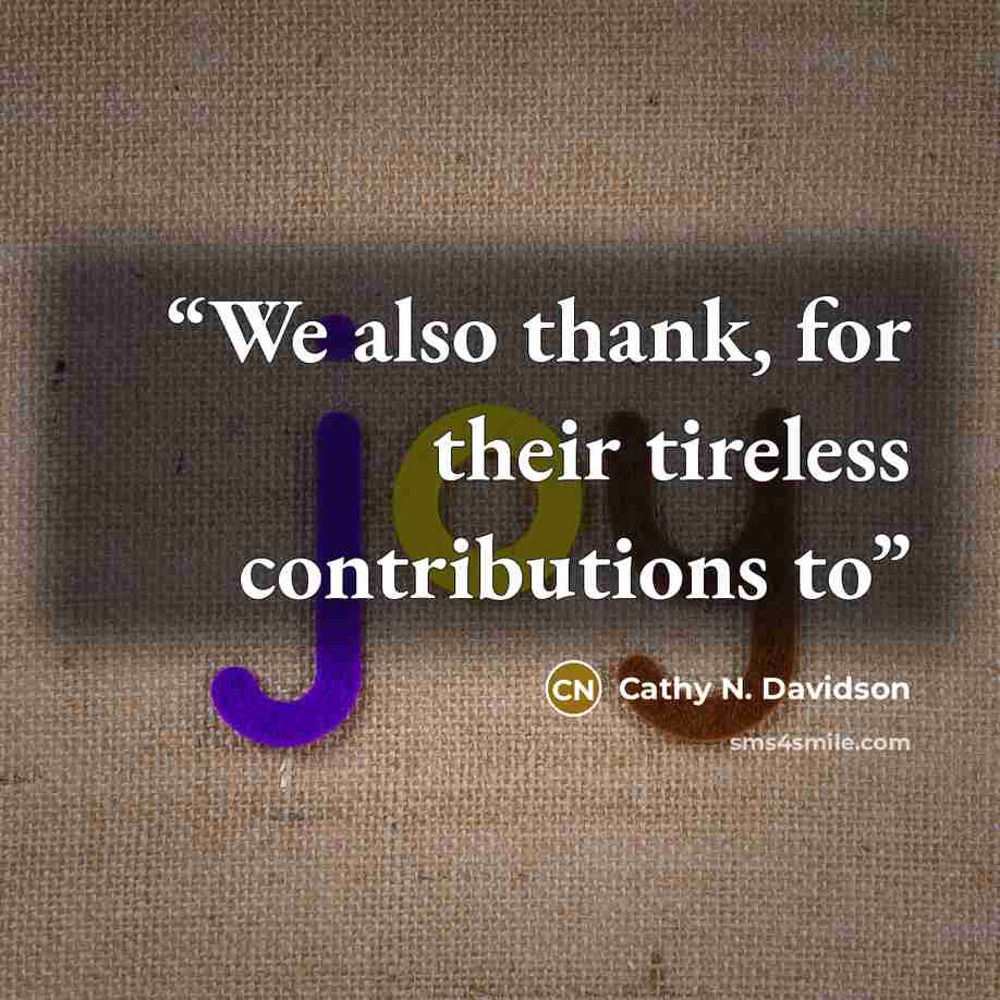 “We also thank, for their tireless contributions to” quote by Cathy N. Davidson