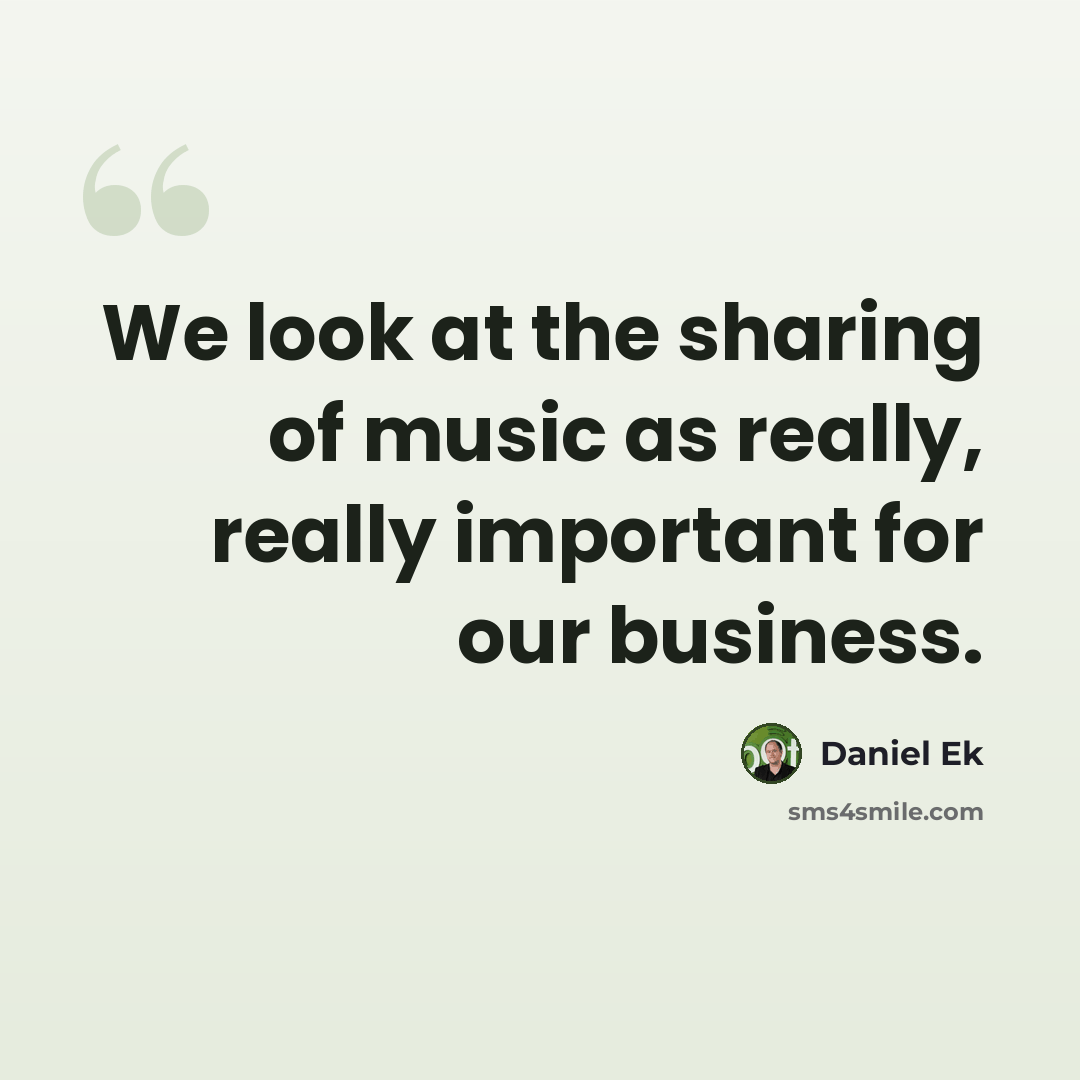 “We look at the sharing of music as really, really important for our business.” quote by Daniel Ek
