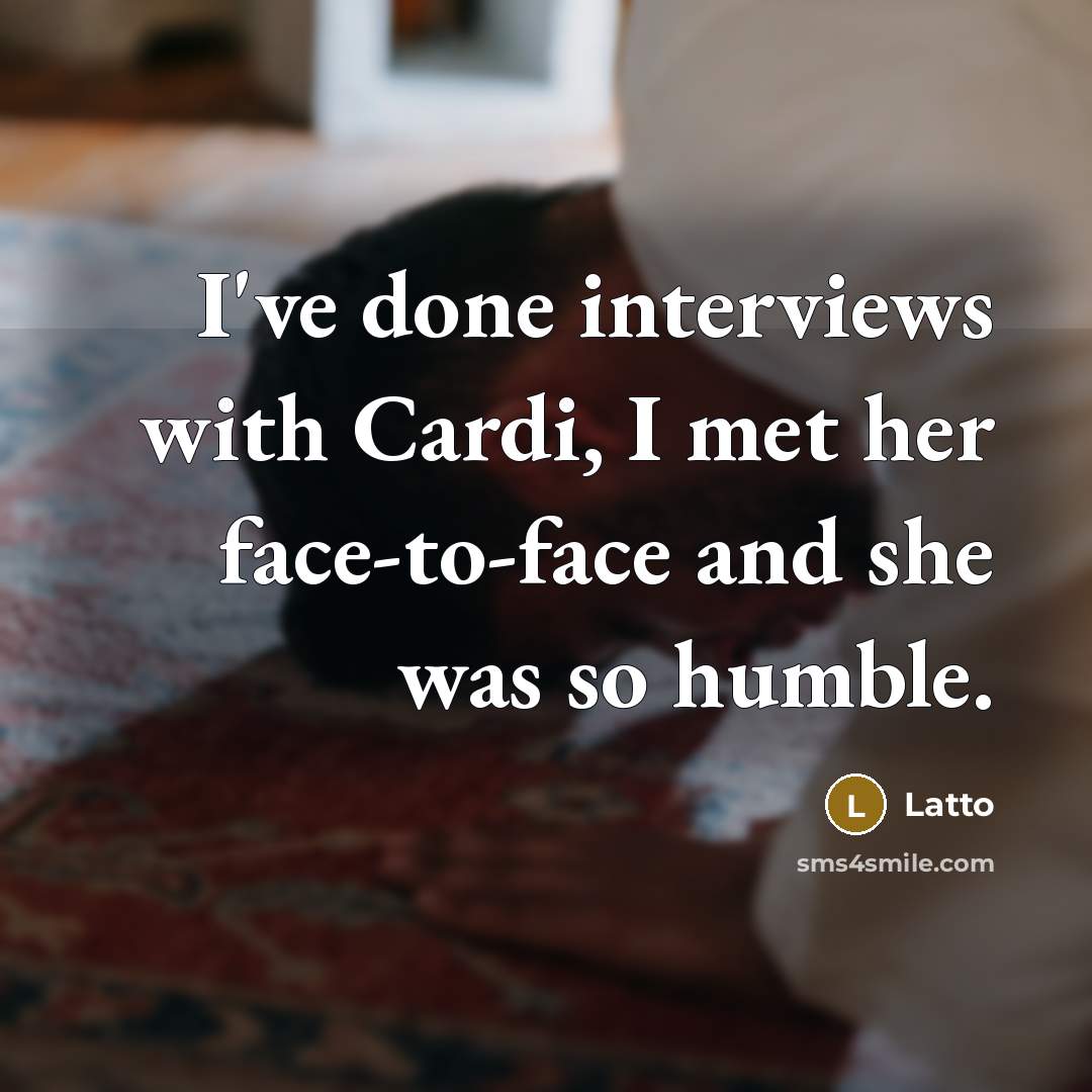 “I've done interviews with Cardi, I met her face-to-face and she was so humble.” quote by Latto