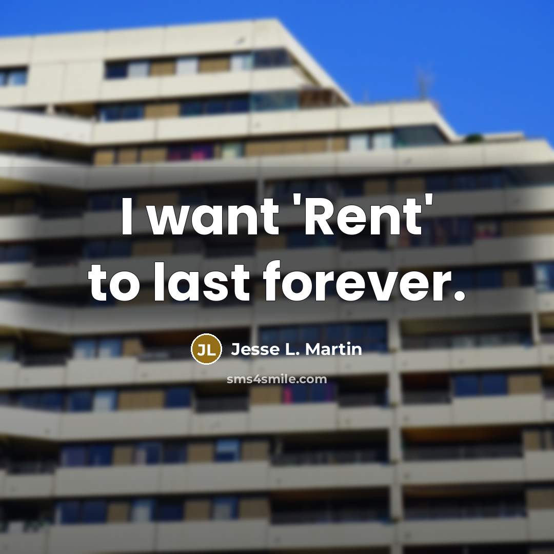 “I want 'Rent' to last forever.” quote by Jesse L. Martin