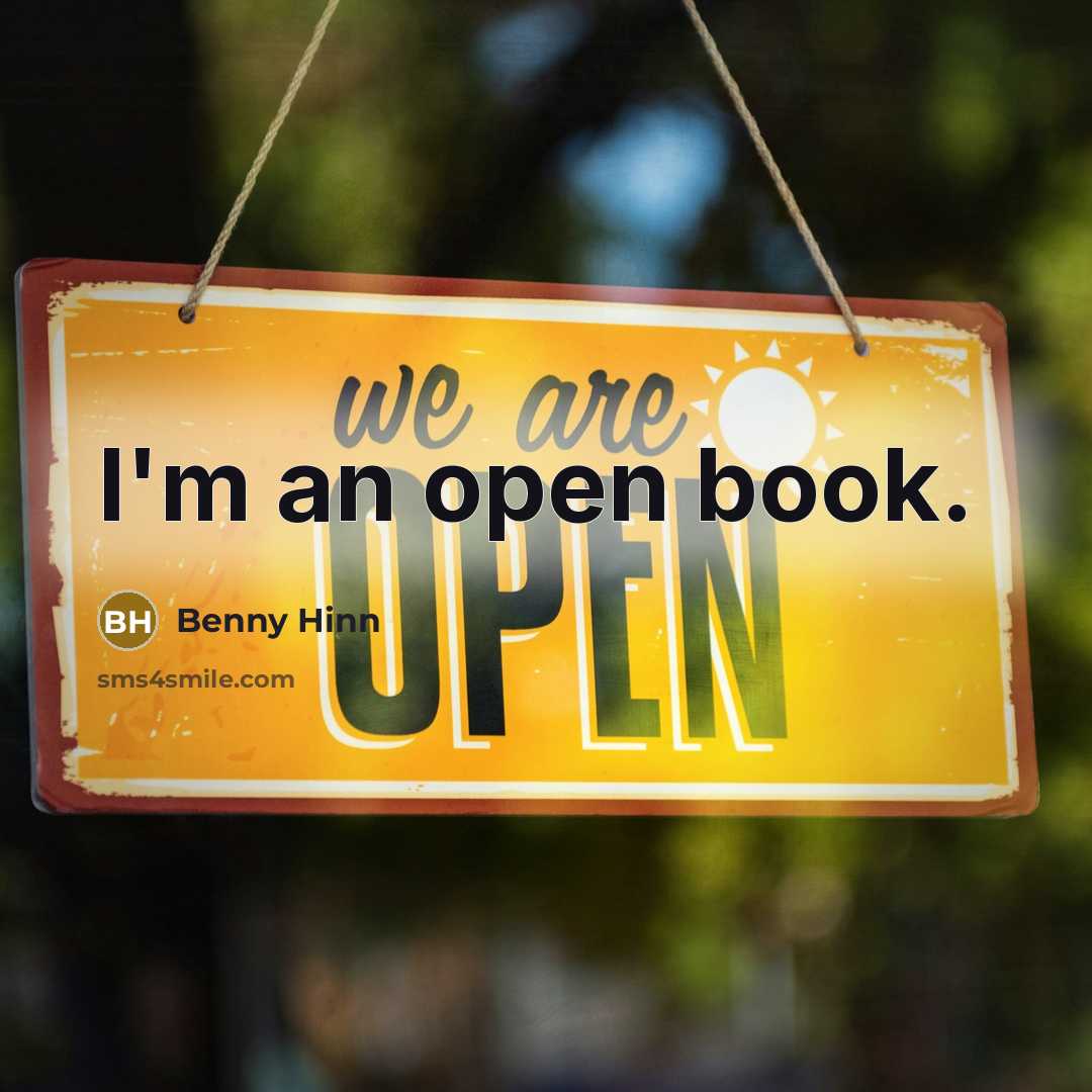 “I'm an open book.” quote by Benny Hinn
