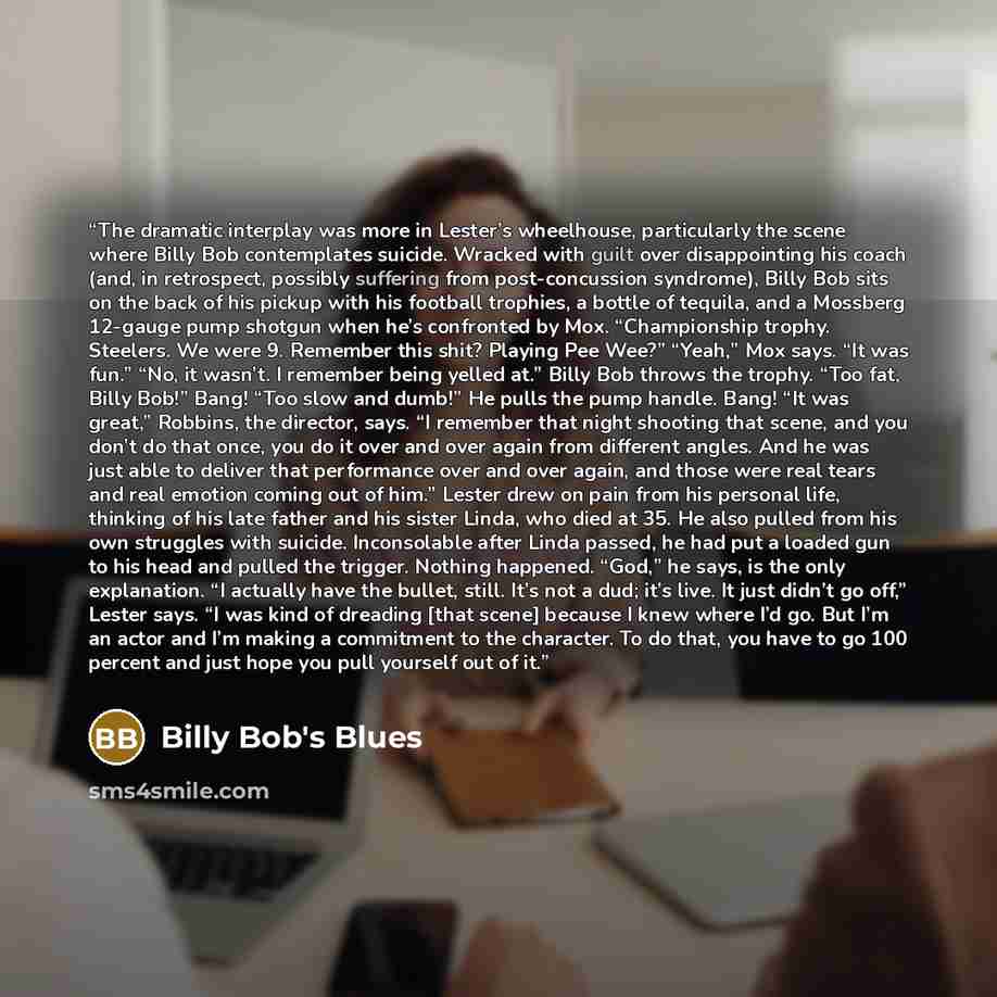 “The dramatic interplay was more in Lester’s wheelhouse, particularly the scene where Billy Bob contemplates suicide. Wracked with guilt over disappointing his coach (and, in retrospect, possibly suffering from post-concussion syndrome), Billy Bob sits on the back of his pickup with his football…” quote by Billy Bob's Blues