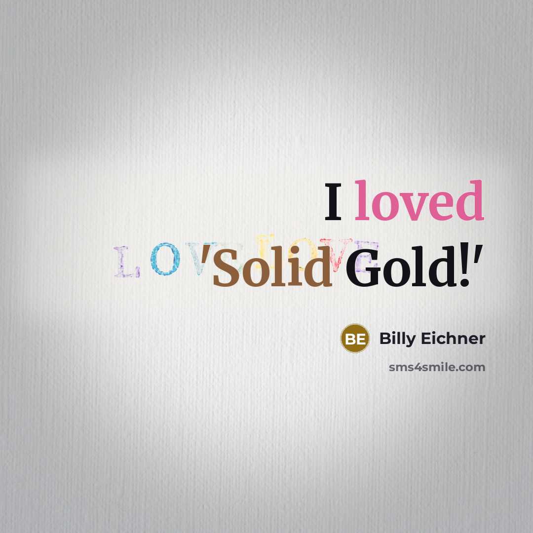 “I loved 'Solid Gold!'” quote by Billy Eichner