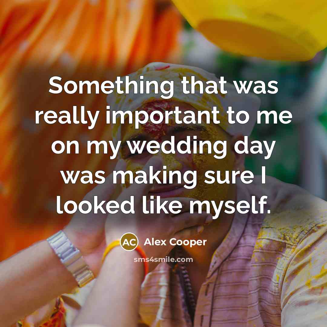 “Something that was really important to me on my wedding day was making sure I looked like myself.” quote by Alex Cooper
