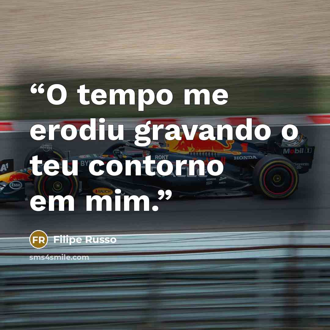 “O tempo me erodiu gravando o teu contorno em mim.” quote by Filipe Russo