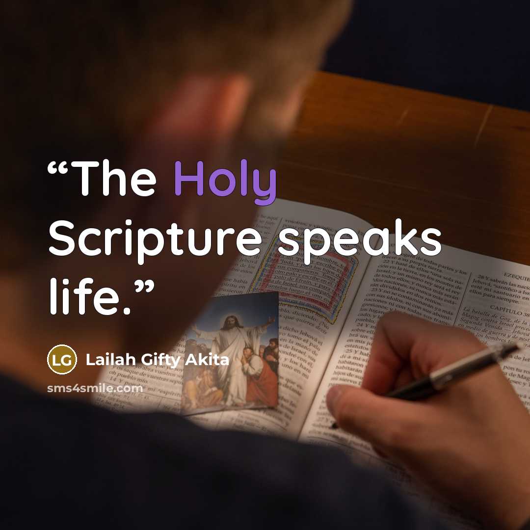 “The Holy Scripture speaks life.” quote by Lailah Gifty Akita